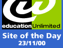 Education Unlimited's Site of the Day - 23/11/00